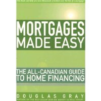  Mortgages Made Easy: the All-Canadian Guide to Home Financing