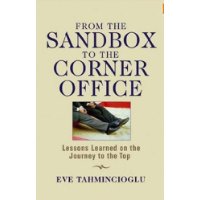  From the Sandbox to the Corner Office: Lessons Learned on the Journey to the Top