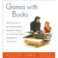  Games with Books: Twenty-eight of the Best Children's Books and How to Use Them to Help Your Child Learn-From Preschool to Third Grade