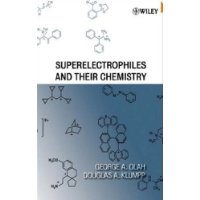  Superelectrophiles and Their Chemistry