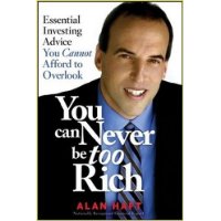  You Can Never Be Too Rich: Essential Investing Advice You Cannot Afford to Overlook