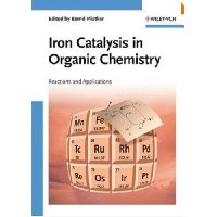  Iron Catalysis in Organic Chemistry: Reactions and Applications