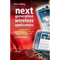  Next Generation Wireless Applications: Creating Mobile Applications in a Web 2.0 and Mobile 2.0 World