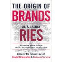  The Origin of Brands: Discover the Natural Laws of Product Innovation and Business Survival