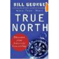  True North: Discover Your Authentic Leadership