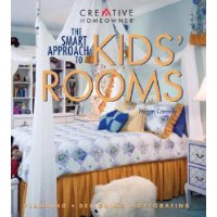  The Smart Approach to Kids' Rooms: Planning, Designing, Decorating