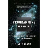  Programming the Universe: A Quantum Computer Scientist Takes on the Cosmos