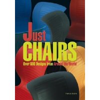  Just Chairs: Over 600 Designs from Around the World