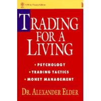  Trading for a Living: Psychology, Trading Tactics, Money Management