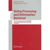  String Processing and Information Retrieval: 12th International Conference, SPIRE 2005, Buenos Aires, Argentina, November 2-4, 2005, Proceedings