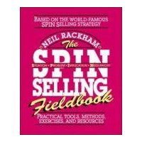  The SPIN Selling Fieldbook: Practical Tools, Methods, Exercises and Resources