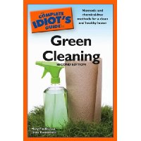  The Complete Idiot's Guide to Green Cleaning, 2nd Edition