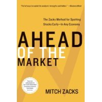  Ahead of the Market: The Zacks Method for Spotting Stocks Early -- In Any Economy