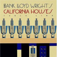  Frank Lloyd Wright's California Houses