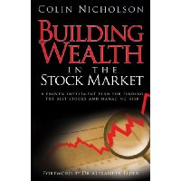  Building Wealth in the Stock Market: A Proven Investment Plan for Finding the Best Stocks and Managing Risk