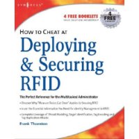  How to Cheat at Deploying and Securing RFID (How to Cheat)