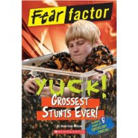  Fear Factor: Yuck! Grossest Stunts Ever!