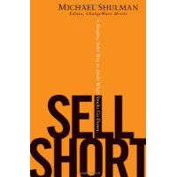  Sell Short: A Simpler, Safer Way to Profit When Stocks Go Down