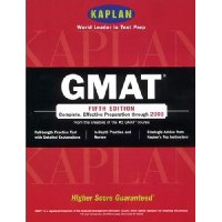  Kaplan GMAT, Fifth Edition: Higher Score Guaranteed