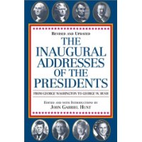  The Inaugural Addresses of the Presidents: Revised and Updated