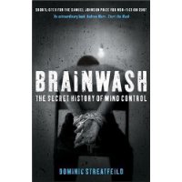  Brainwash: The Secret History of Mind Control