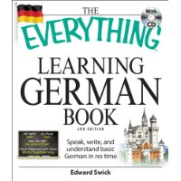  The Everything Learning German Book: Speak, write, and understand basic German in no time