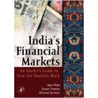  India's Financial Markets: An Insider's Guide to How the Markets Work (Elsevier and IIT Stuart Center for Financial Markets Press)