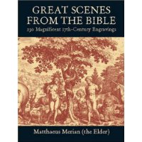  Great Scenes from the Bible: 230 Magnificent 17th-Century Engravings