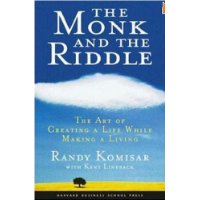  The Monk and the Riddle: The Art of Creating a Life While Making a Life