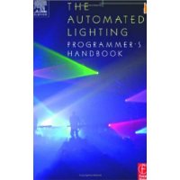  The Automated Lighting Programmer's Handbook