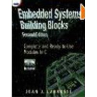  Embedded Systems Building Blocks: Complete and Ready-to-Use Modules in C