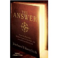  The Answer: Grow Any Business, Achieve Financial Freedom, and Live an Extraordinary Life