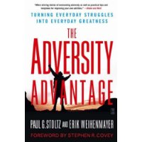  The Adversity Advantage: Turning Everyday Struggles into Everyday Greatness