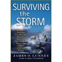  Surviving the Storm: Investment Strategies That Help You Maximize Profit and Control Risk During the Coming Economic Winter