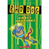  Bad Dog #2 : Bad Dog And Those Crazy Martians (Bad Dog)