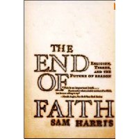  The End of Faith: Religion, Terror, and the Future of Reason