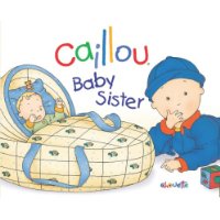  Caillou: Baby Sister