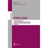  STACS 2002: 19th Annual Symposium on Theoretical Aspects of Computer Science, Antibes - Juan les Pins, France, March 14-16, 2002, Proceedings