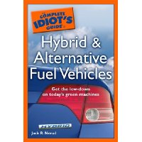  The Complete Idiot's Guide to Hybrid and Alternative Fuel Vehicles