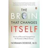  The Brain That Changes Itself: Stories of Personal Triumph from the Frontiers of Brain Science