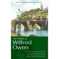  The Works of Wilfred Owen (Wordsworth Poetry)