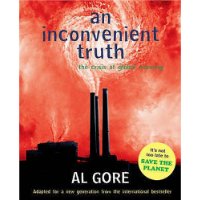  An Inconvenient Truth: The Crisis of Global Warming and What We Can Do About it