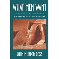  What Men Want: Mothers, Fathers, and Manhood