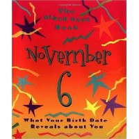  The Birth Date Book November 6: What Your Birthday Reveals About You