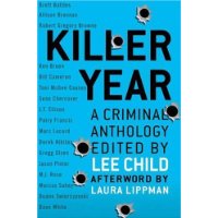  Killer Year: Stories to Die For...From the Hottest New Crime Writers