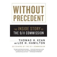  Without Precedent: The Inside Story of the 9/11 Commission