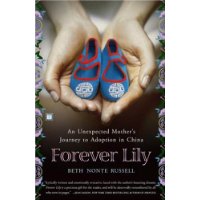  Forever Lily: An Unexpected Mother's Journey to Adoption in China