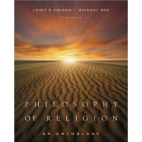  Philosophy of Religion: An Anthology