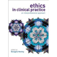  Ethics in Clinical Practice: An Interprofessional Approach