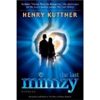  The Last Mimzy: And Other Stories Originally published as The Best of Henry Kuttner